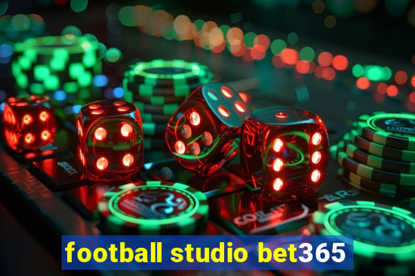 football studio bet365